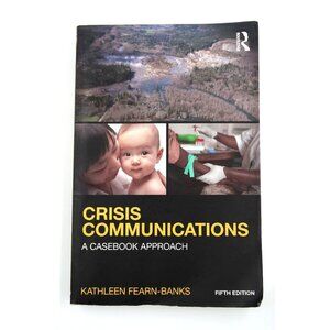 Crisis Communication: A Casebook Approach Fifth Edition, Kathleen Fearn | Good